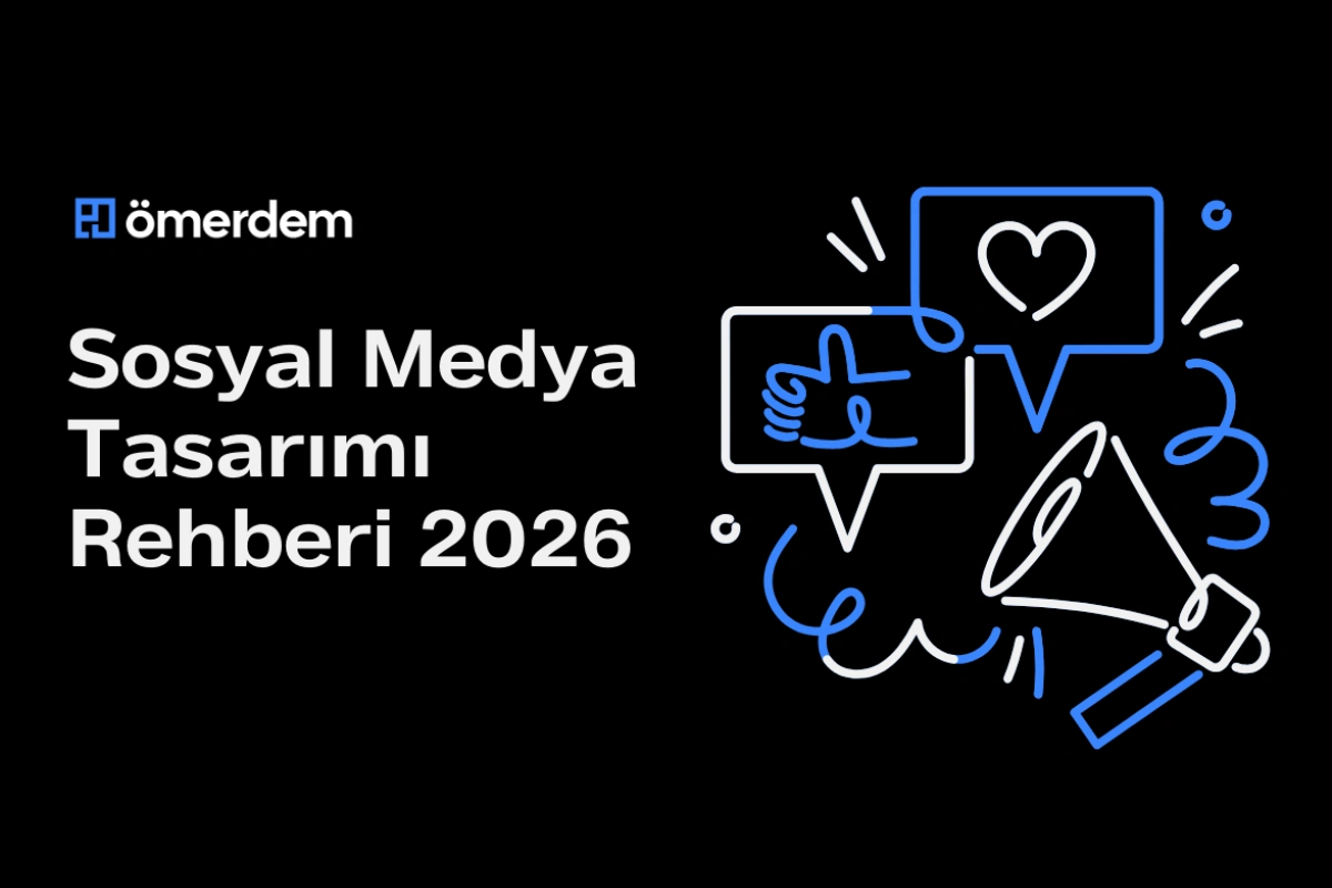 Sosyal Medya Tasarımı Rehberi